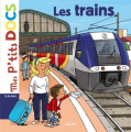 Couverture Les trains Editions Milan (Jeunesse - Mes p'tits docs) 2012