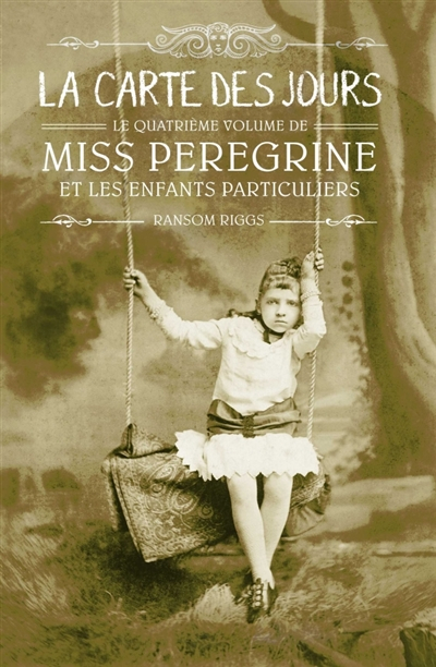 Couverture Miss Peregrine et les enfants particuliers, tome 4 : La carte des jours