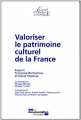 Couverture Valoriser le patrimoine culturel de la France Editions La documentation française (Rapports officiels ) 2011