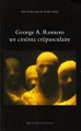 Couverture George A. Romero un cinéma crépusculaire Editions Michel Houdiard 2008