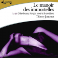 Couverture Le manoir des immortelles Editions Gallimard  (Écoutez lire) 2005