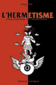 Couverture L'hermétisme philosophie et tradition Editions du Cosmogone 2000