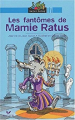 Couverture Les fantômes de Mamie Ratus Editions Hatier (Ratus poche - Bleu) 2003
