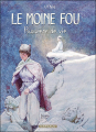 Couverture Le moine fou, intégrale, tome 2 : Poussière de vie Editions Dargaud 2005