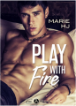 Couverture Play with fire Editions Addictives 2019