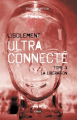 Couverture L'isolement ultra-connecté, tome 3 : La libération Editions Autoédité 2018