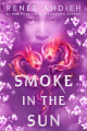 Couverture Flame in the mist, tome 2 : Smoke in the sun Editions Putnam 2018