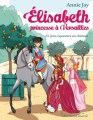 Couverture Élisabeth : Princesse à Versailles, tome 13 : Jeux équestres au château Editions Albin Michel (Jeunesse) 2019