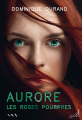 Couverture Aurore (Durand), tome 1 : Les roses pourpres Editions Au Loup 2019