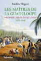 Couverture Les maîtres de la Guadeloupe Editions Tallandier 2019