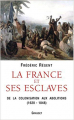 Couverture La France et ses esclaves Editions Grasset 2007