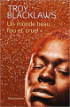 Couverture Un monde beau fou et cruel  Editions Flammarion (Littérature étrangère) 2013