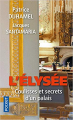 Couverture L'Elysée : Coulisses et secrets d'un palais Editions Pocket 2018