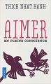 Couverture Aimer en pleine conscience Editions Pocket (Evolution) 2018