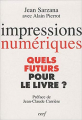 Couverture Impressions numériques : Quels futurs pour le livre ? Editions Cerf 2011