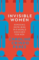 Couverture Femmes invisibles : Comment le manque de données sur les femmes dessine un monde fait pour les hommes Editions Chatto & Windus 2019