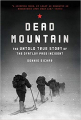 Couverture Dead Mountain: The Untold True Story of the Dyatlov Pass Incident Editions Chronicle Books 2013