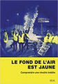 Couverture Le fond de l'air est jaune Editions Seuil 2019