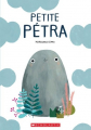 Couverture Petite Pétra Editions Scholastic 2019
