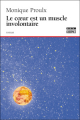 Couverture Le Coeur est un muscle involontaire Editions Boréal 2004