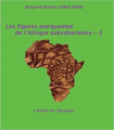 Couverture Les figures marquantes de l'Afrique subsaharienne, tome 2 Editions L'Atelier de l'Egregore 2019