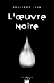 Couverture L'oeuvre noire Editions Calmann-Lévy (Noir) 2018