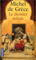 Couverture Le dernier sultan Editions Pocket 2006