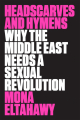 Couverture Foulards et hymens : Pourquoi le Moyen-Orient doit faire sa révolution sexuelle / Pourquoi le Moyen-Orient doit faire sa révolution sexuelle Editions HarperCollins 2015