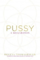Couverture Pussy: A reclamation Editions Hay House 2016