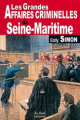 Couverture Les Grandes Affaires Criminelles de Seine-Maritime Editions de Borée (Grande affaires criminelles et mystérieuses) 2009