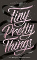 Couverture Tiny Pretty Things, tome 1 : La perfection a un prix Editions Hachette (Hors-série) 2019