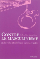 Couverture Contre le masculinisme : Guide d'autodéfense intellectuelle  Editions Bambule 2013