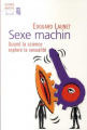 Couverture Sexe machin Editions Seuil (Science ouverte) 2007