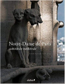 Couverture Notre-Dame de Paris : cathédrale médiévale Editions du Chêne 2006