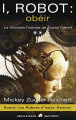 Couverture I, Robot, tome 2 : Obéir Editions Robert Laffont (Ailleurs & demain) 2014