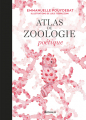 Couverture L'atlas de zoologie poétique Editions Arthaud 2018