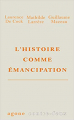 Couverture L'histoire comme émancipation Editions Agone  (Contre-feux) 2019
