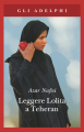 Couverture Lire Lolita à Téhéran Editions Adelphi 2007
