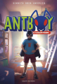 Couverture Antboy, tome 1 : Le garçon fourmi Editions Bayard (Jeunesse) 2017