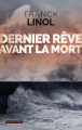 Couverture Dernier Rêve avant la mort  Editions La geste (Moissons Noires) 2018
