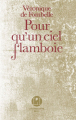 Couverture Pour qu'un ciel flamboie Editions L'Iconoclaste 2018