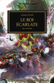 Couverture L'Hérésie d'Horus, tome 44 : Le roi écarlate  Editions Black Library France 2018