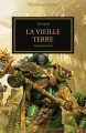 Couverture L'Hérésie d'Horus, tome 47 : La vieille terre Editions Black Library France 2018