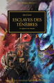 Couverture L'Hérésie d'Horus, tome 51 : Esclaves des ténèbres Editions Black Library France 2018