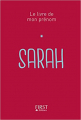 Couverture Le livre de mon prénom : Sarah Editions First (Le petit livre) 2017