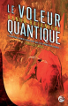 Couverture Le Voleur Quantique, tome 1 Editions Bragelonne 2013