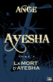 Couverture Ayesha / Les Trois Lunes de Tanjor, tome 3 : La Mort d'Ayesha Editions Bragelonne 2010