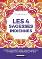 Couverture Les 4 sagesses indiennes Editions Leduc.s (C'est malin - Grand format - Développement personnel) 2019