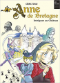 Couverture Anne de Bretagne : Intrigues au château Editions Casterman 2019