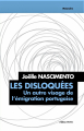 Couverture Les disloquées : Un autre visage de l'émigration portugaise Editions Pétra 2019